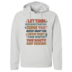 Let Them Misunderstand You Judge You Gossip About You  Performance Fleece Hoodie