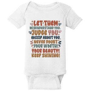 Let Them Misunderstand You Judge You Gossip About You  Baby Bodysuit