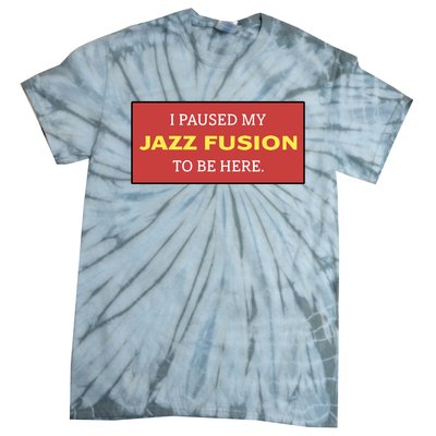 Lonious Thee Monk I Paused My Jazz Fusion To Be Here Tie-Dye T-Shirt