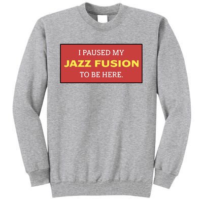 Lonious Thee Monk I Paused My Jazz Fusion To Be Here Tall Sweatshirt