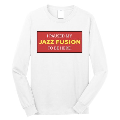 Lonious Thee Monk I Paused My Jazz Fusion To Be Here Long Sleeve Shirt