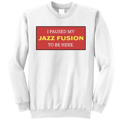 Lonious Thee Monk I Paused My Jazz Fusion To Be Here Sweatshirt