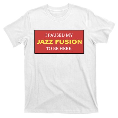 Lonious Thee Monk I Paused My Jazz Fusion To Be Here T-Shirt