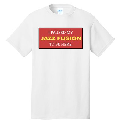 Lonious Thee Monk I Paused My Jazz Fusion To Be Here Tall T-Shirt