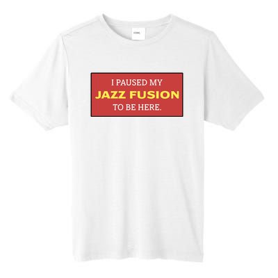 Lonious Thee Monk I Paused My Jazz Fusion To Be Here Tall Fusion ChromaSoft Performance T-Shirt