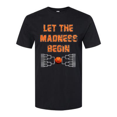 Let The Madness Begin Basketball Hoodie Softstyle CVC T-Shirt