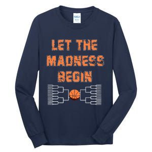 Let The Madness Begin Basketball Tall Long Sleeve T-Shirt