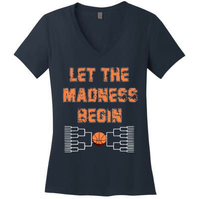 Let The Madness Begin Basketball Women's V-Neck T-Shirt