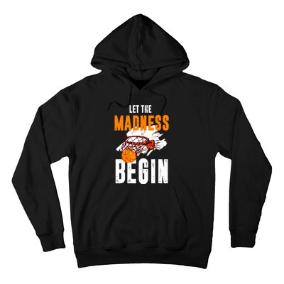 Let The Madness Begin Basketball Hoodie