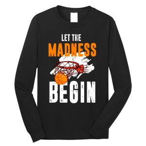 Let The Madness Begin Basketball Long Sleeve Shirt