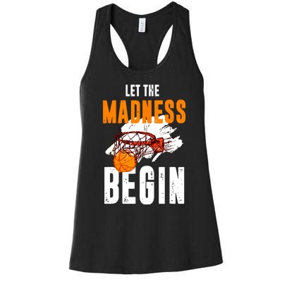 Let The Madness Begin Basketball Women's Racerback Tank