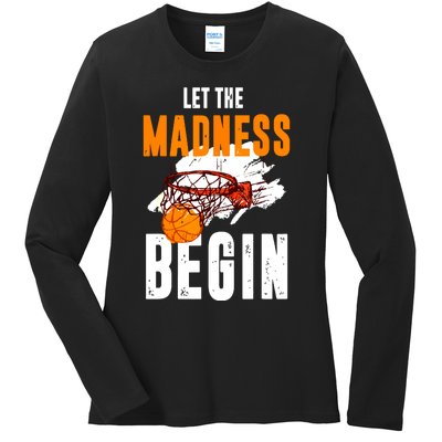 Let The Madness Begin Basketball Ladies Long Sleeve Shirt