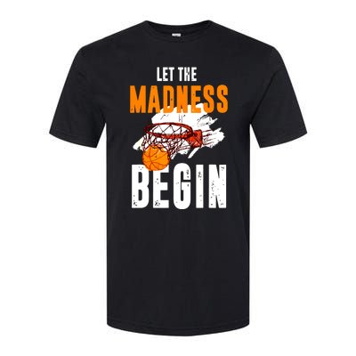 Let The Madness Begin Basketball Softstyle CVC T-Shirt