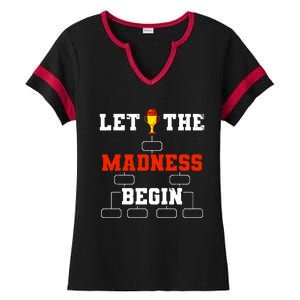 Let The Madness Begin College Basketball Tournament Ladies Halftime Notch Neck Tee