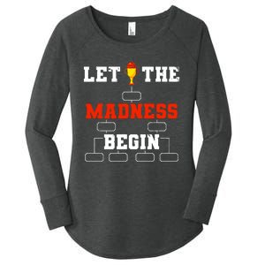 Let The Madness Begin College Basketball Tournament Women's Perfect Tri Tunic Long Sleeve Shirt