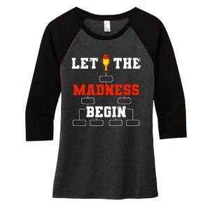 Let The Madness Begin College Basketball Tournament Women's Tri-Blend 3/4-Sleeve Raglan Shirt