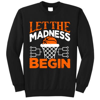 Let The Madness Begin College Madness Basketball Hoodie Tall Sweatshirt