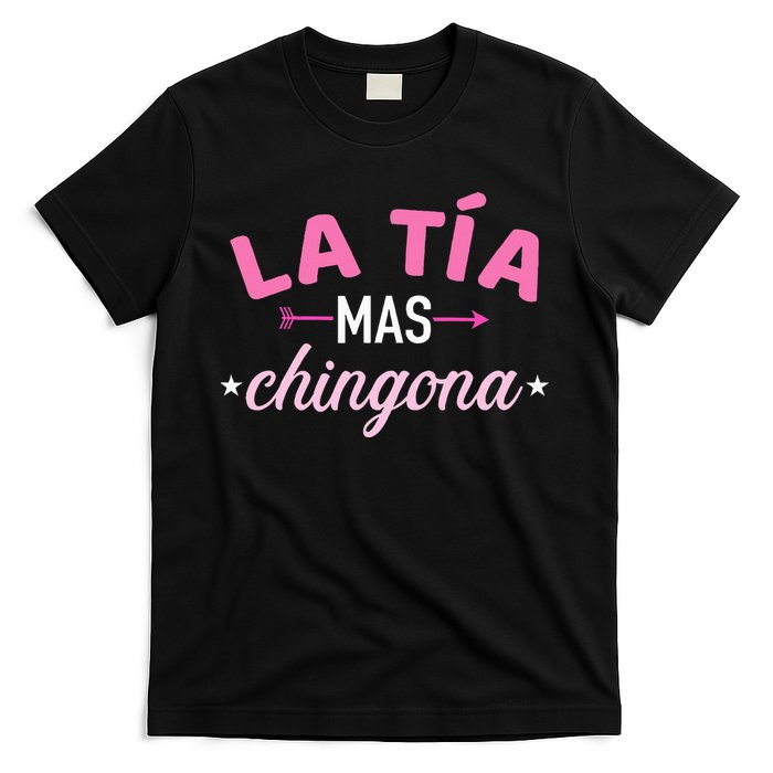 La TíA Mas Chingona T-Shirt