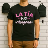 La TíA Mas Chingona T-Shirt