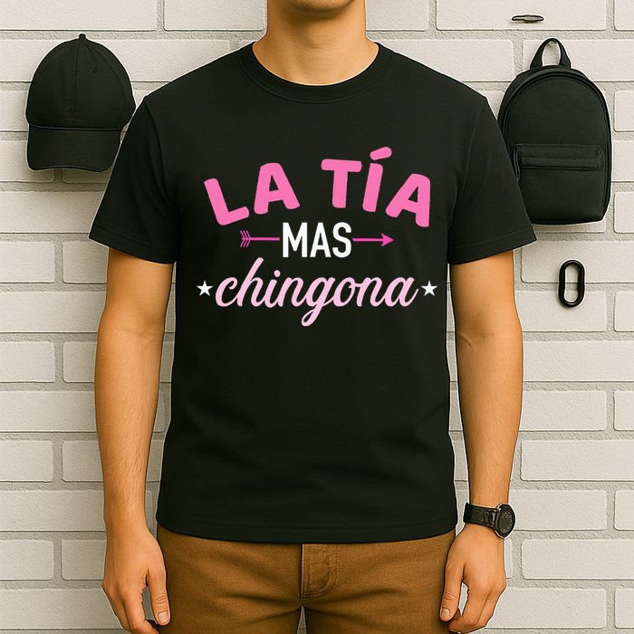 La TíA Mas Chingona T-Shirt