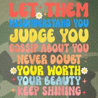 Let Them Misunderstand You Judge You Gossip About You Legacy Tie Dye Trucker Hat