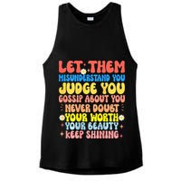 Let Them Misunderstand You Judge You Gossip About You Ladies PosiCharge Tri-Blend Wicking Tank