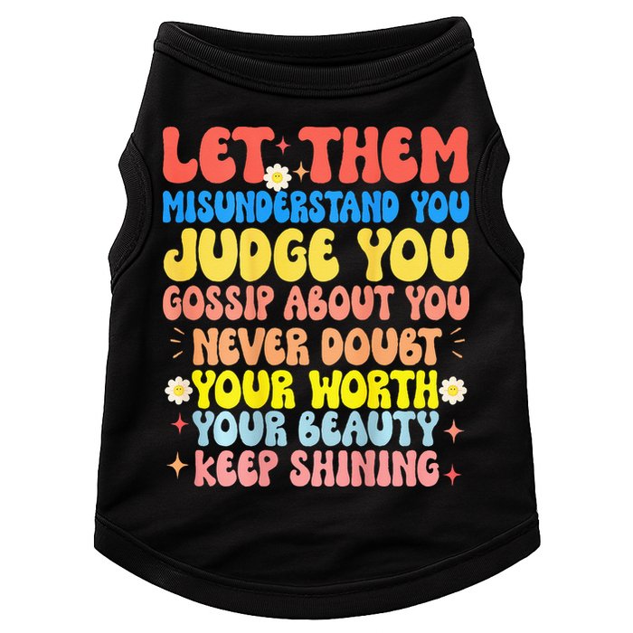 Let Them Misunderstand You Judge You Gossip About You Doggie Tank