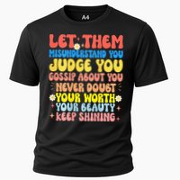 Let Them Misunderstand You Judge You Gossip About You Performance Shirt