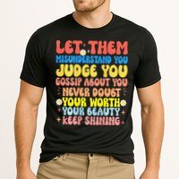 Let Them Misunderstand You Judge You Gossip About You Performance Shirt