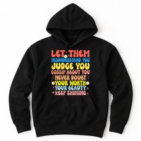 Let Them Misunderstand You Judge You Gossip About You Hoodie