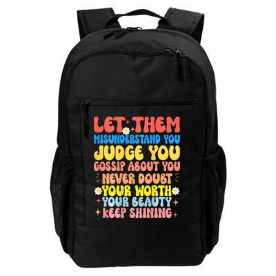 Let Them Misunderstand You Judge You Gossip About You Backpack