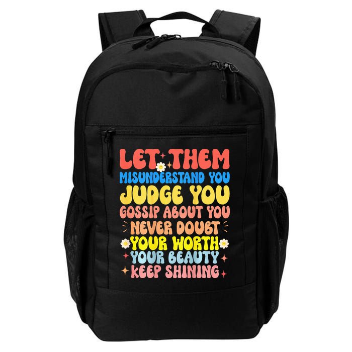 Let Them Misunderstand You Judge You Gossip About You Backpack