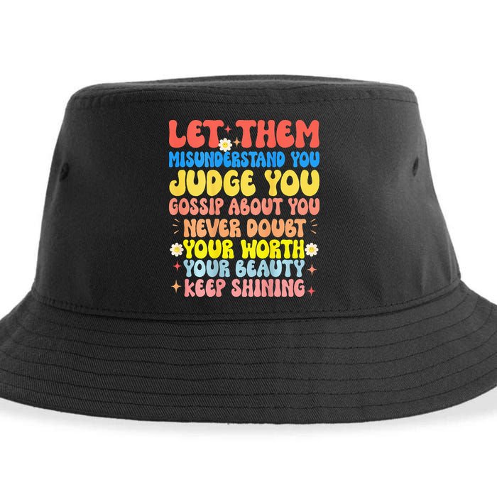 Let Them Misunderstand You Judge You Gossip About You Sustainable Bucket Hat