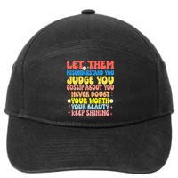 Let Them Misunderstand You Judge You Gossip About You 7-Panel Snapback Hat