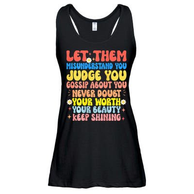 Let Them Misunderstand You Judge You Gossip About You Ladies Essential Flowy Tank