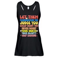 Let Them Misunderstand You Judge You Gossip About You Ladies Essential Flowy Tank