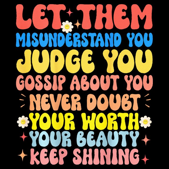 Let Them Misunderstand You Judge You Gossip About You 16 in Basic Backpack
