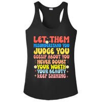 Let Them Misunderstand You Judge You Gossip About You Ladies PosiCharge Competitor Racerback Tank