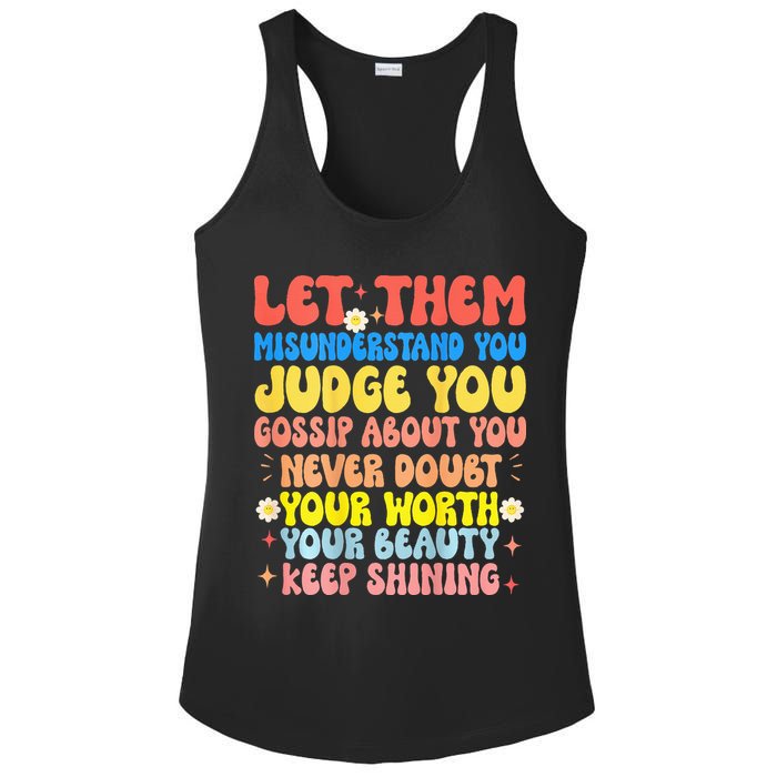 Let Them Misunderstand You Judge You Gossip About You Ladies PosiCharge Competitor Racerback Tank