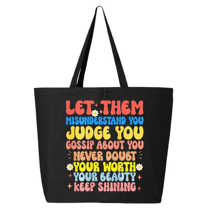 Let Them Misunderstand You Judge You Gossip About You 25L Jumbo Tote
