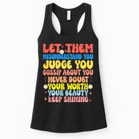 Let Them Misunderstand You Judge You Gossip About You Womens Tank Top