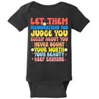 Let Them Misunderstand You Judge You Gossip About You Baby Bodysuit