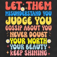 Let Them Misunderstand You Judge You Gossip About You Trucker Hat