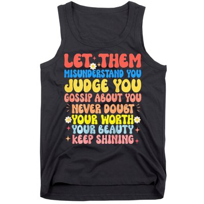 Let Them Misunderstand You Judge You Gossip About You Tank Top