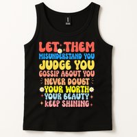 Let Them Misunderstand You Judge You Gossip About You Tank Top