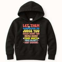 Let Them Misunderstand You Judge You Gossip About You Kids Hoodie