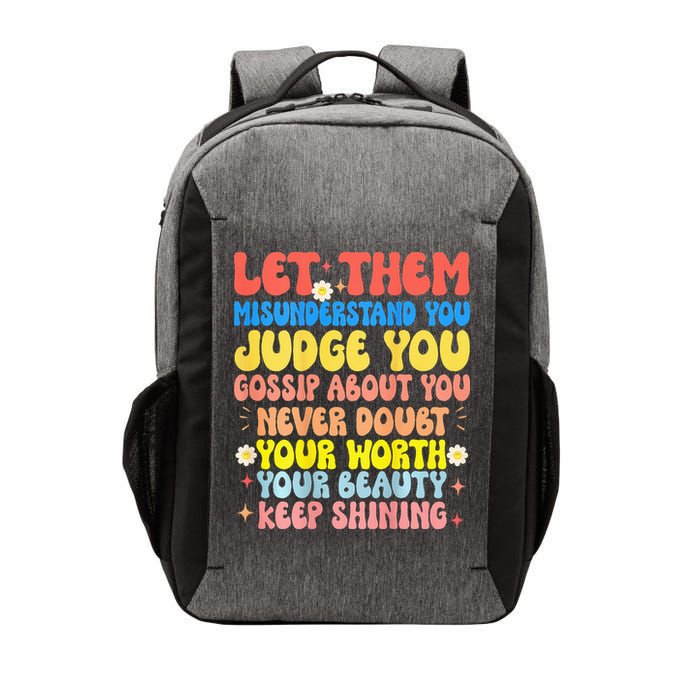 Let Them Misunderstand You Judge You Gossip About You Vector Backpack