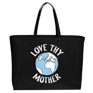 Love Thy Mother Happiest Earth Day Save Nature Global Change Meaningful Gift Cotton Canvas Jumbo Tote