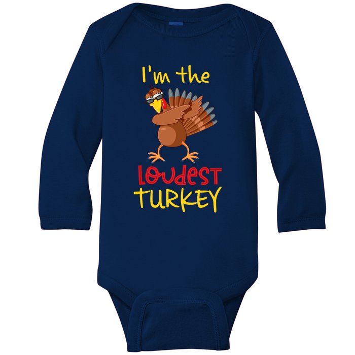 Loudest Turkey Matching Family Group Thanksgiving Party Baby Long Sleeve Bodysuit