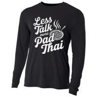 Less Talk More Pad Thai Funny Humor Food Text Joke Cooling Performance Long Sleeve Crew